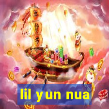 lil yun nua